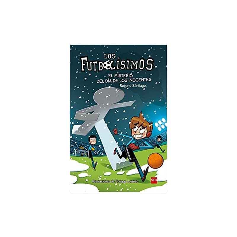 LOS FUTBOLÍSIMOS EL MISTERIO DEL DIA DE LOS INOCENTES