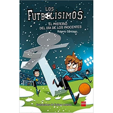LOS FUTBOLÍSIMOS EL MISTERIO DEL DIA DE LOS INOCENTES